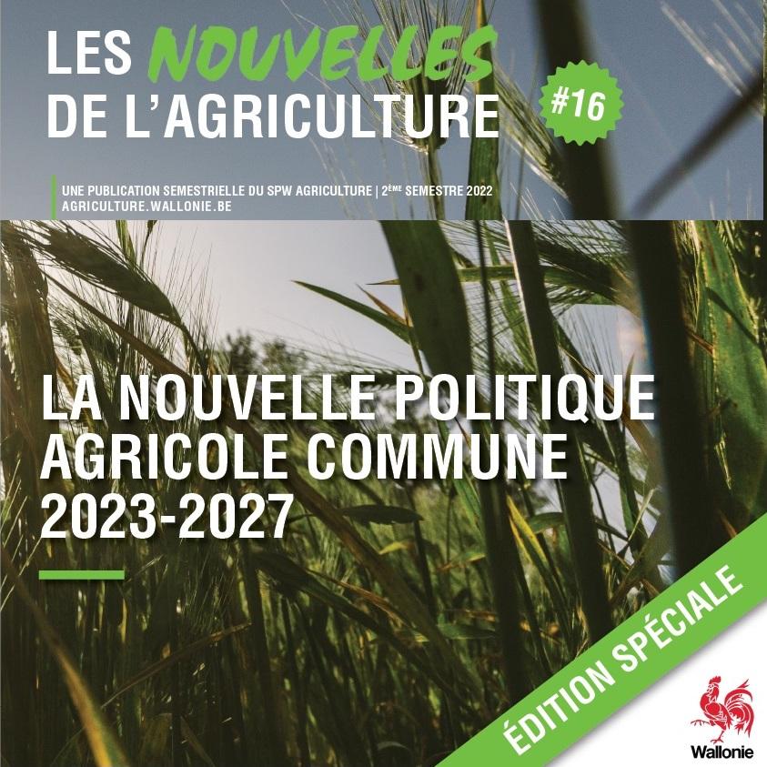 Les Nouvelles de l\'Agriculture ? 16 (2e semestre 2022). La nouvelle politique commune agricole 2023-2027
